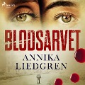Cover-Bild zum Titel 'Blodsarvet' von 'Annika Liedgren'