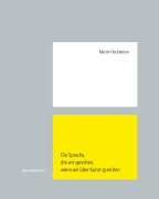 Cover-Bild zum Titel 'Die Sprache, die wir sprechen, wenn wir über Kunst sprechen' von 'Martin Hochleitner'