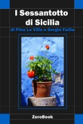 Cover-Bild zum Titel 'I Sessantotto di Sicilia' von 'Sergio Failla, Pina La Villa'