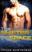 The Shifter from Space (Warriors of Elyria, #1) - Vivian Hawthorne