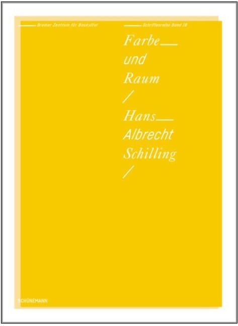 Farbe und Raum - Hans-Albrecht Schilling - 