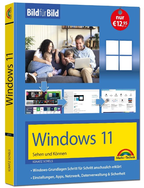 Windows 11 Bild für Bild erklärt - das neue Windows 11. Ideal für Einsteiger geeignet - Ignatz Schels
