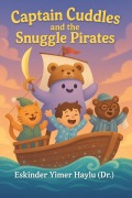 Cover-Bild zum Titel 'Captain Cuddles and the Snuggle Pirates' von 'Eskinder Yimer Haylu'
