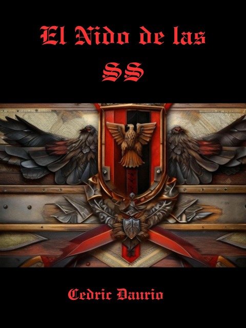 El Nido de las SS - Cedric Daurio