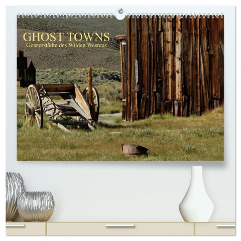 GHOST TOWNS (hochwertiger Premium Wandkalender 2024 DIN A2 quer), Kunstdruck in Hochglanz - Ellen Und Udo Klinkel