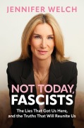 Cover-Bild zum Titel 'Not Today, Fascists' von 'Jennifer Welch'