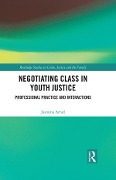 Cover-Bild zum Titel 'Negotiating Class in Youth Justice' von 'Jasmina Arnez'