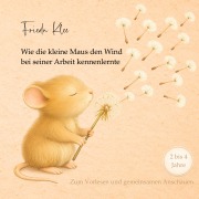 Cover-Bild zum Titel 'Wie die kleine Maus den Wind bei seiner Arbeit kennenlernte' von 'Frieda Klee'