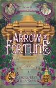 Cover-Bild zum Titel 'Arrow of Fortune (Raiders of the Arcana, #3)' von 'Jacquelyn Benson'