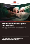 Cover-Bild zum Titel 'Protocole de soins pour les patients' von 'Paola Lisset Acevedo Quezada, Aurora Beatriz Ortiz Cruz'