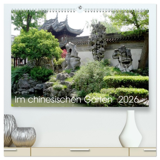 Im chinesischen Garten (hochwertiger Premium Wandkalender 2026 DIN A2 quer), Kunstdruck in Hochglanz - Sergej Schmidt