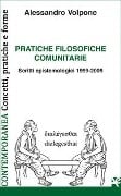 Cover-Bild zum Titel 'Pratiche filosofiche comunitarie. Scritti epistemologici 1999-2009' von 'Alessandro Volpone'