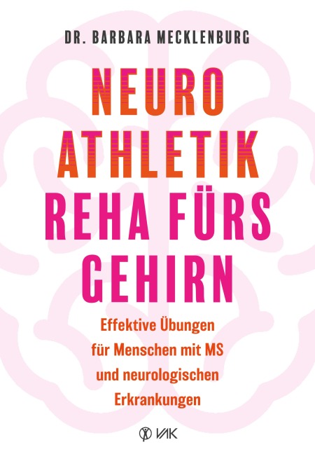 Neuroathletik - Reha fürs Gehirn - Barbara Mecklenburg