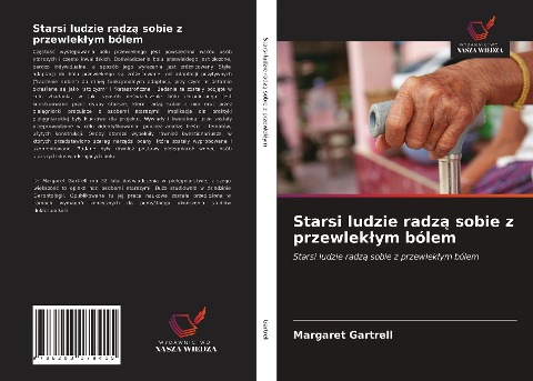 Starsi ludzie radz¿ sobie z przewlek¿ym bólem - Margaret Gartrell
