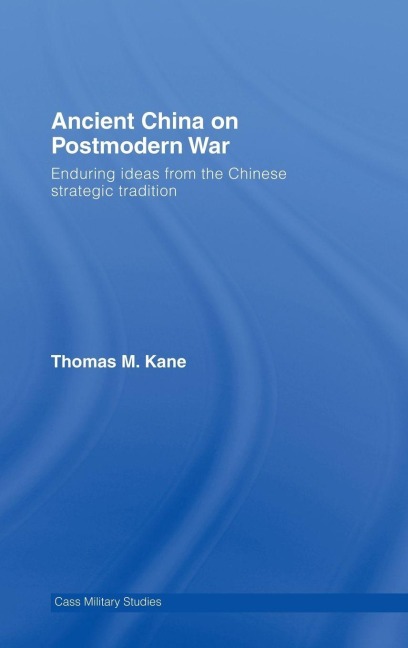 Ancient China on Postmodern War - Thomas M. Kane