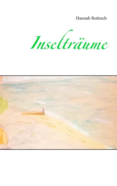 Inselträume - Hannah Roitzsch