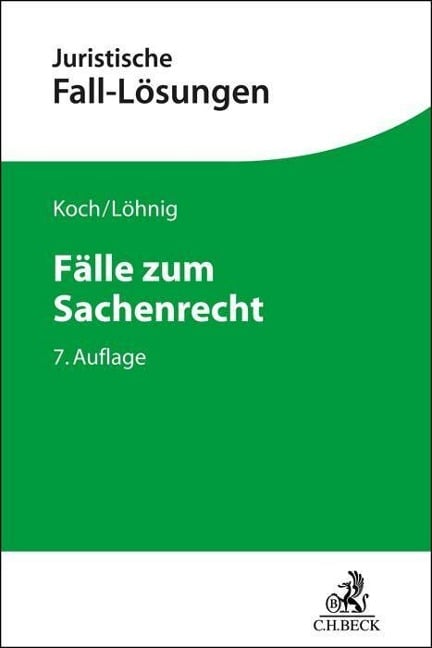 Fälle zum Sachenrecht - Jens Koch, Martin Löhnig