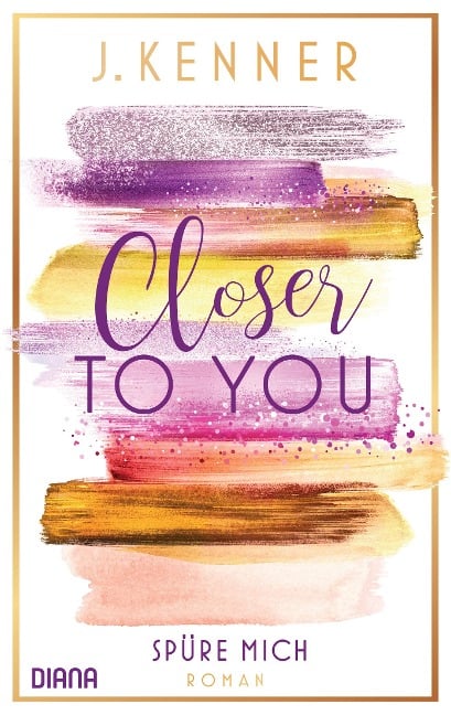 Closer to you (2): Spüre mich - J. Kenner