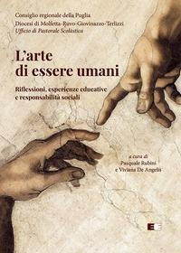 L' arte di essere umani. Riflessioni, esperienze educative e responsabilità sociali - 