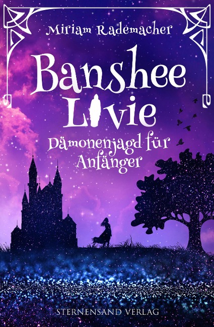 Banshee Livie (Band 1): Dämonenjagd für Anfänger - Miriam Rademacher