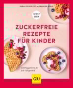 Cover-Bild zum Titel 'Zuckerfreie Rezepte für Kinder' von 'Sarah Schocke, Alexander Dölle'