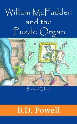 William McFadden & The Puzzle Organ ~ 2nd Edition - B. D. Powell