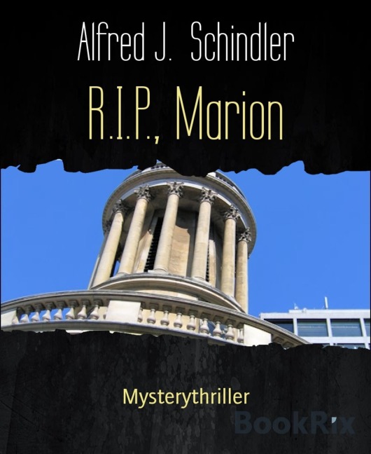 R.I.P., Marion - Alfred J. Schindler
