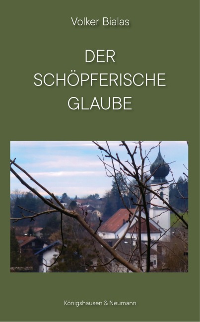 Der schöpferische Glaube - Volker Bialas