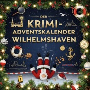 Cover-Bild zum Titel 'Der Krimi-Adventskalender Wilhelmshaven' von 'Leah Lang'