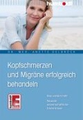 Kopfschmerzen und Migräne erfolgreich behandeln - Anette Delbrück