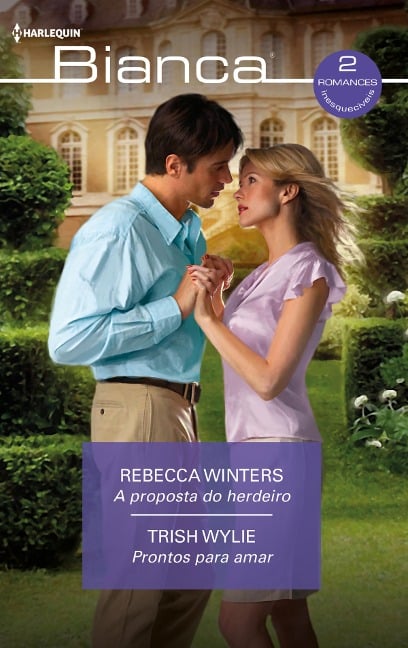 A proposta do herdeiro - Prontos para amar - Rebecca Winters, Trish Wylie
