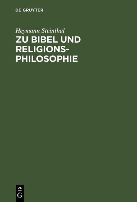 Zu Bibel und Religionsphilosophie - Heymann Steinthal