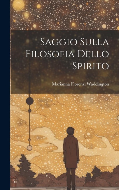 Saggio Sulla Filosofia Dello Spirito - Marianna Florenzi Waddington