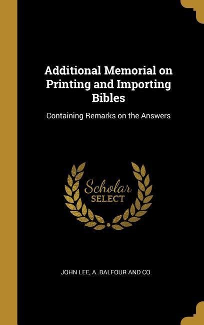 Additional Memorial on Printing and Importing Bibles - John Lee