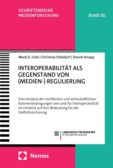 Interoperabilität als Gegenstand von (Medien-) Regulierung - Mark D. Cole, Daniel Knapp, Christina Etteldorf