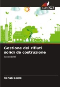 Cover-Bild zum Titel 'Gestione dei rifiuti solidi da costruzione' von 'Renan Bazzo'