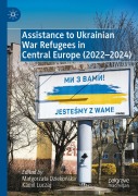 Cover-Bild zum Titel 'Assistance to Ukrainian War Refugees in Central Europe (2022-2024)' von ''