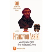 Cover-Bild zum Titel 'Franz von Assisi und die Suche nach dem einfachen Leben' von 'Sarah Gaffuri'