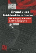 Cover-Bild zum Titel 'Grundkurs Betriebswirtschaftslehre' von 'Notger Carl, Rudolf Fiedler, William Jórasz, Manfred Kiesel'