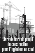 Cover-Bild zum Titel 'Livre de bord du projet de construction pour l'ingénieur en chef' von 'Stéphanie Beaulne'