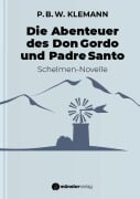 Cover-Bild zum Titel 'Die Abenteuer des Don Gordo und Padre Santo' von 'P. B. W. Klemann'