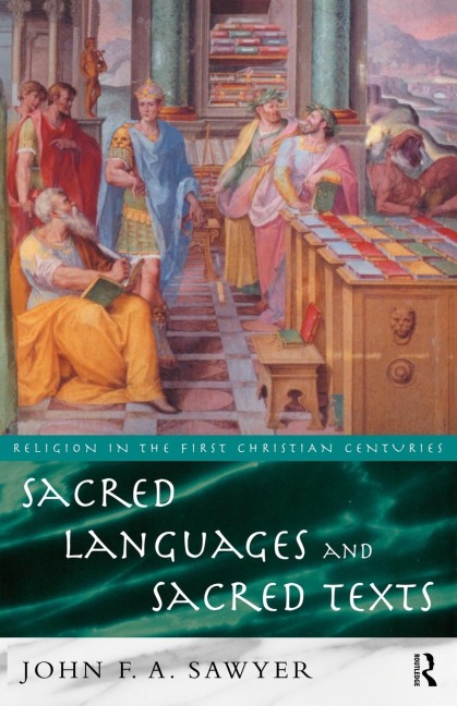 Sacred Languages and Sacred Texts - John Sawyer