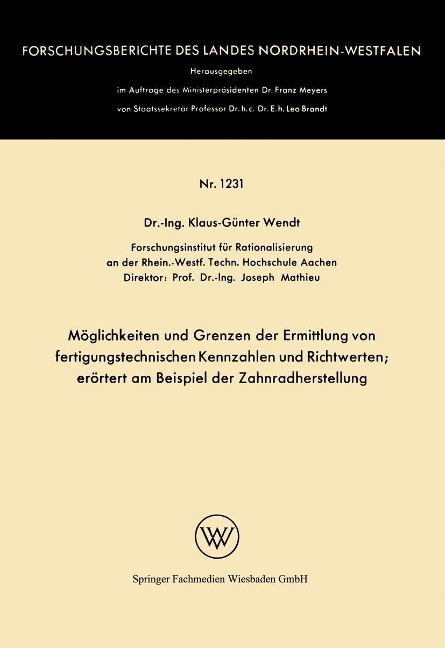 Möglichkeiten und Grenzen der Ermittlung von fertigungstechnischen Kennzahlen und Richtwerten - Klaus-Günter Wendt