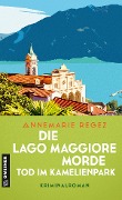 Cover-Bild zum Titel 'Die Lago Maggiore-Morde - Tod im Kamelienpark' von 'Annemarie Regez'
