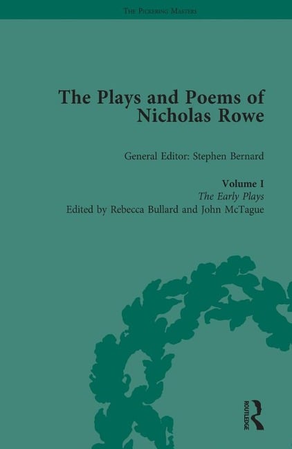 The Plays and Poems of Nicholas Rowe, Volume I -