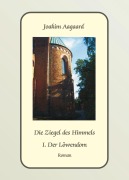 Cover-Bild zum Titel 'Die Ziegel des Himmels' von 'Joakim Aagaard'