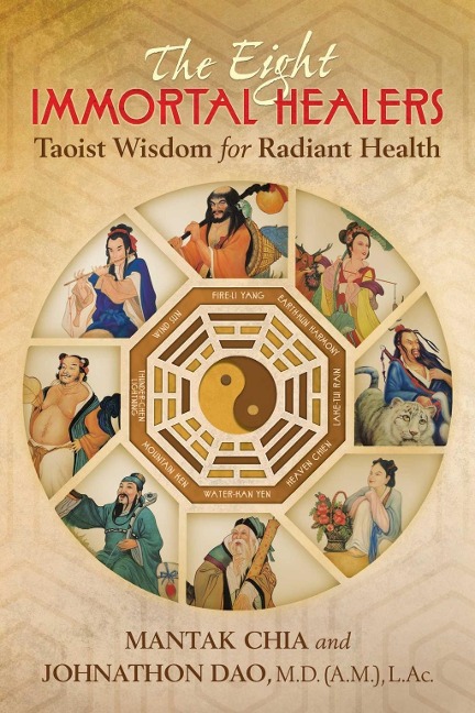 The Eight Immortal Healers - Mantak Chia, Johnathon Dao