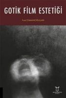 Gotik Film Estetigi - Firat Osmanogullari