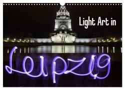 Cover-Bild zum Titel 'Light Art in Leipzig (Wandkalender 2027 DIN A3 quer), CALVENDO Monatskalender' von 'Foto Lichtkombinat Leipzig'
