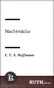 Nachtstücke - E. T. A. Hoffmann